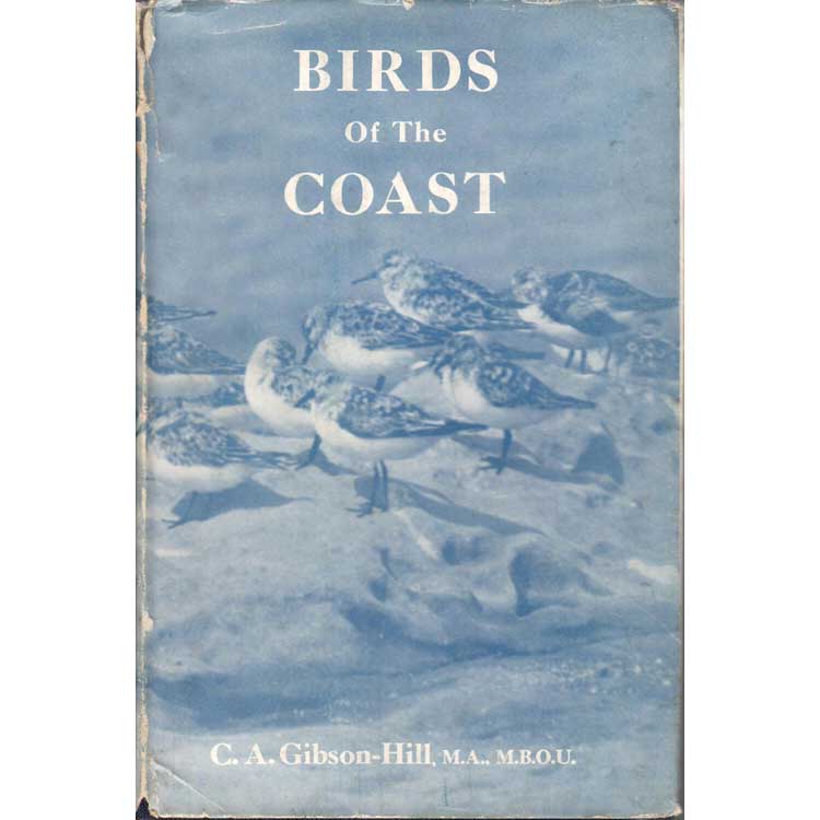 Item #R1502051 Birds of the Coast. C. A. Gibson-Hill.