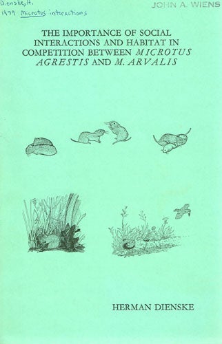 Item #R1502252 The Importance of Social Interactions and Habitat in Competition Between Microtus Agrestis and M. Arvalis. Herman Dienske.