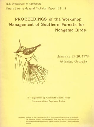 Item #R1503183 Proceedings of the Workshop Management of Southern Forests for Nongame Birds....