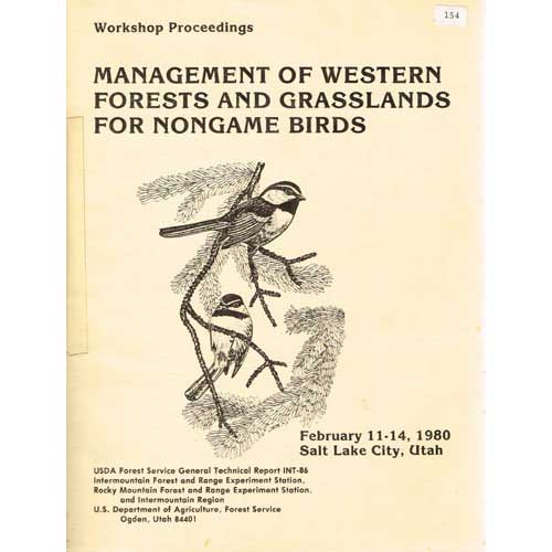 Item #R1505196 Workshop Proceedings: Management of Western Forests and Grasslands for Nongame Birds. Richard M. Degraff.