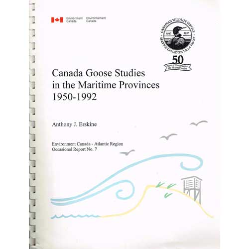 Item #R1506103 Canada Goose Studies in the Maritime Provinces 1950-1992. Anthony J. Erskine.