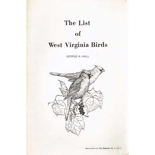 Item #R150612 The List of West Virginia BIrds. George A. Hall.