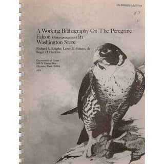 Item #R1506156 A Working Bibliography on the Peregrine Falcon [Falco perefrinus] in Washington...