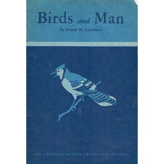 Item #R1506231 Birds and Man. Frank M. Chapman