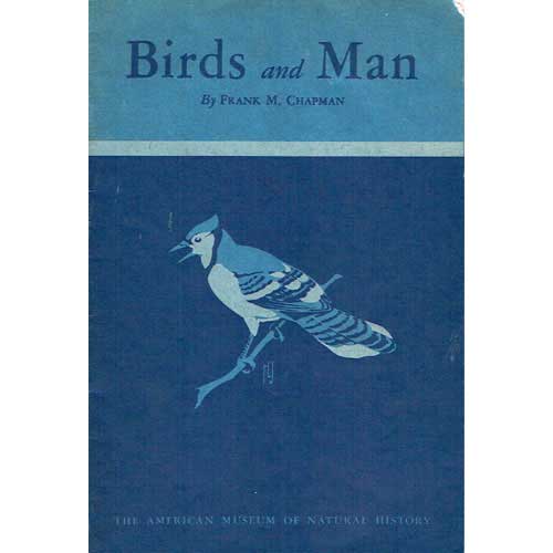 Item #R1506231 Birds and Man. Frank M. Chapman.