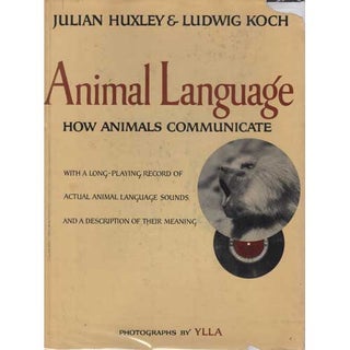Item #R1509161 Animal Language. Julian Huxley, Ludwig Koch