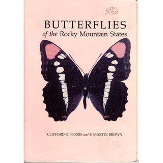Item #R1510192 Butterflies of the Rocky Mountain States. Clifford D. Ferris