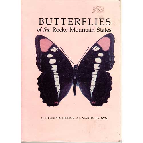 Item #R1510192 Butterflies of the Rocky Mountain States. Clifford D. Ferris.