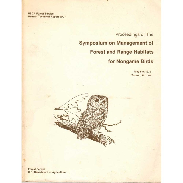 Item #R1510263 Proceedings of the Symposium on Management of Forest and Range Habitats for Nongame Birds. Dixie R. Smith, Technical Coordinator.