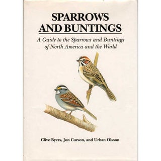 Item #R30022 Sparrows and Buntings: A Guide to the Sparrows and Buntings of North America and the...