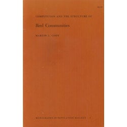 Item #R30031 Competition and the Structure of Bird Communities. Martin L. CODY