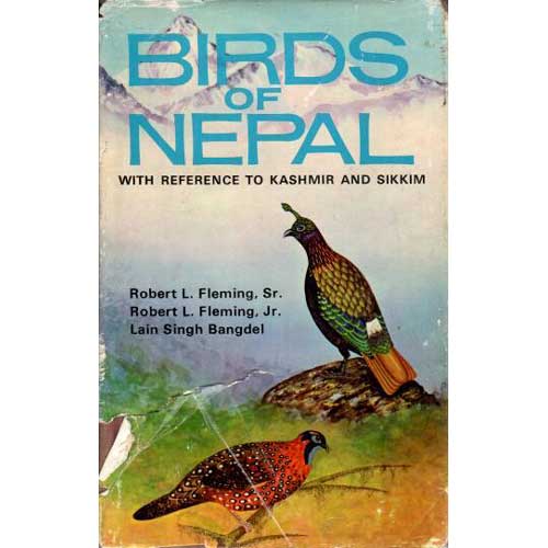 Item #R30052H Birds of Nepal with Reference to Kashmir and Sikkim. Robert L. Sr. FLEMING, Jr., Robert L. FLEMING, Lain Singh BANGDEL.