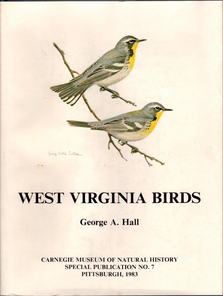 Item #R30075 West Virginia Birds: Distribution and Ecology. George A. HALL.