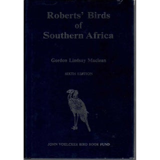 Item #R30119 Roberts' Birds of Southern Africa. Gordon Lindsay MACLEAN