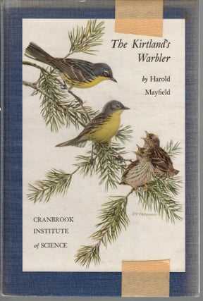 Item #R30122 The Kirtland's Warbler. Harold MAYFIELD