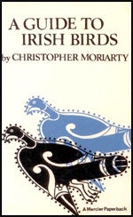 Item #R30132 A Guide to Irish Birds. Christopher MORIARTY