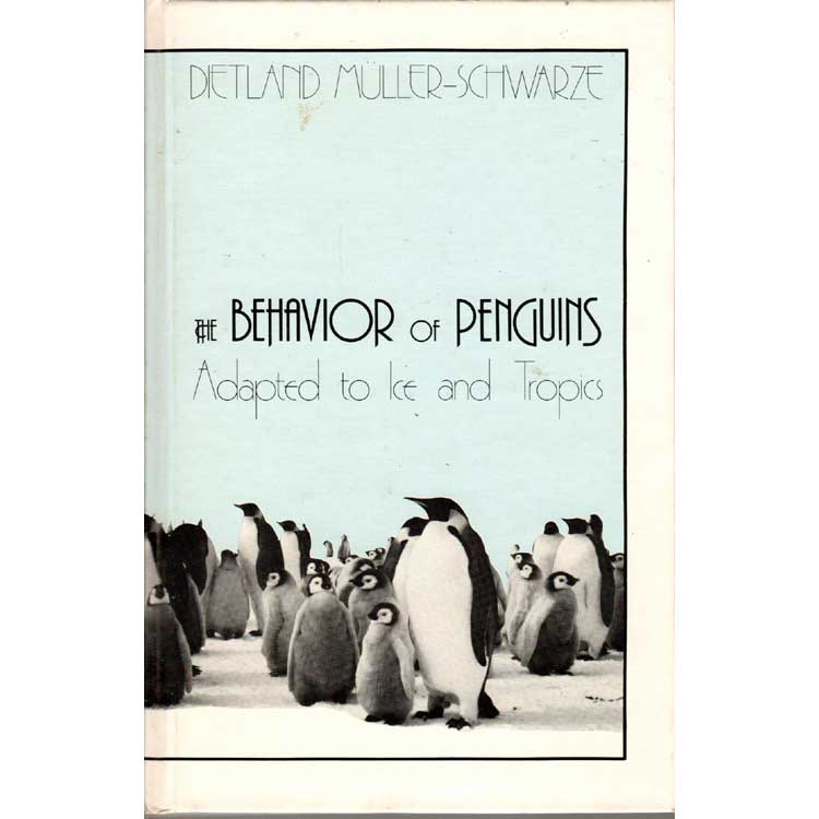 Item #R30136 The Behavior of Penguins: Adapted to Ice and Tropics. Dietland MULLER-SCHWARZE.