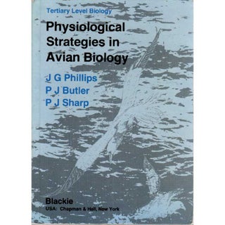 Item #R30158 Physiological Strategies in Avian Biology. J. G. PHILLIPS, P. J. BUTLER, P J. SHARP