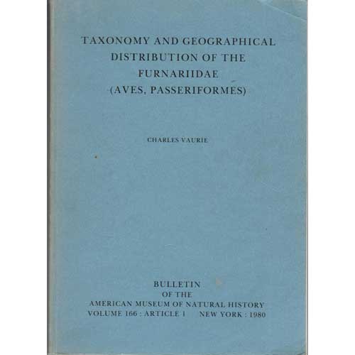 Item #R31131 Taxonomy and Geographical Distribution of the Furnariidae (Aves, Passeriformes). Charles VAURIE.