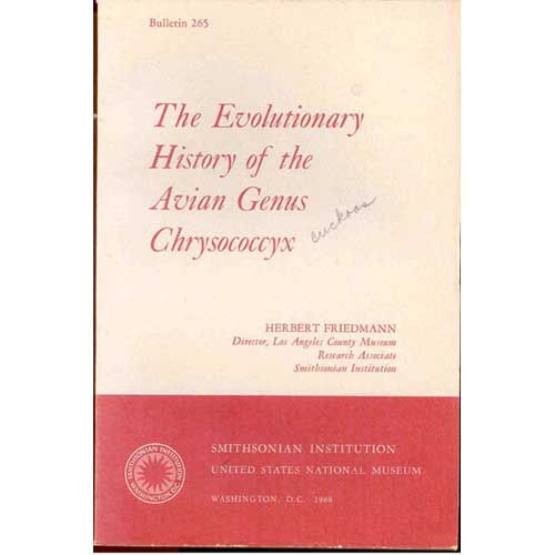 Item #R403291 The Evolutionary History of the Avian Genus Chrysococcyx. Herbert Friedmann.