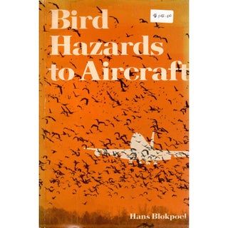 Item #R4091502 Bird Hazards to Aircraft: Problems and Prevention of Bird/aircraft Collisions. H....