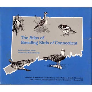 Item #R5040302 The Atlas of Breeding Birds of Connecticut. Louis R. Bevier