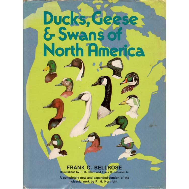 Item #R6021303 Ducks, Geese and Swans of North America: A Completely New and Expanded Version of the Classic Work by F. H. Kortright. Frank Chapman Bellrose.