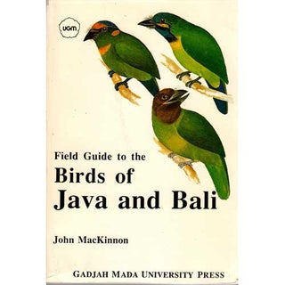 Item #R6051702 Field Guide to the Birds of Java and Bali. John MacKinnon
