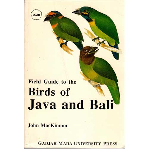 Item #R6051702 Field Guide to the Birds of Java and Bali. John MacKinnon.