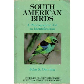 Item #R6052302-2 South American Birds: A Photographic Aid to Identification. John S. Dunning,...