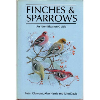 Item #R6111912 Finches and Sparrows: An Identification Guide. Peter Clement