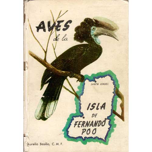 Item #R9091009 Aves De La Isla De Fernando Poo. Aurelio C. M. F. Basilio.