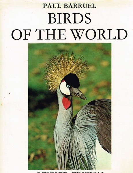 Item #R9091010 Birds of the World Their Life and Habits. Paul Barruel.