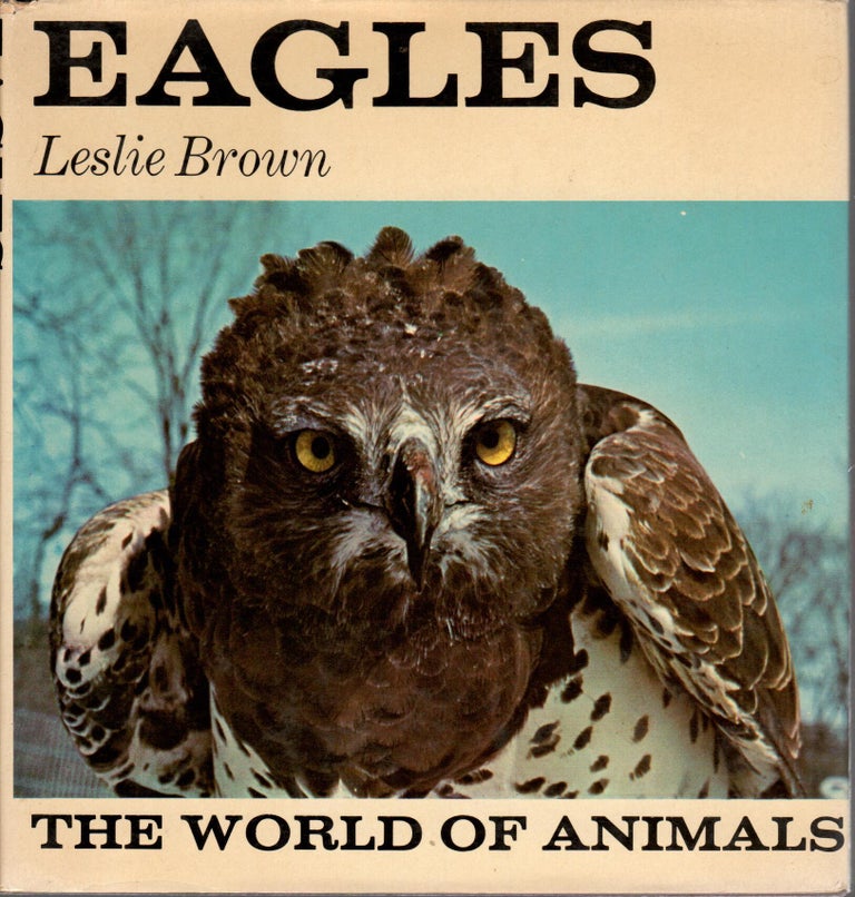 Item #R9092206 Eagles : The World of Animals. Leslie BROWN.