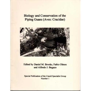 Item #R9110509 Biology and Conservation of the Piping Guans (Aves: Cracidae). Daniel M. Fabio...