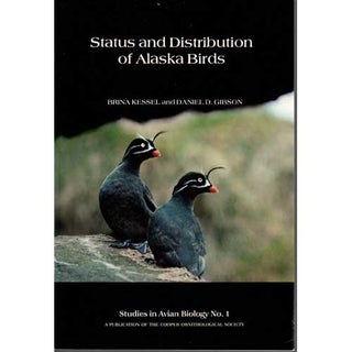 Item #SAB1 Status and Distribution of Alaska Birds. SAB No. 1. Brina KESSEL, Daniel D. GIBSON