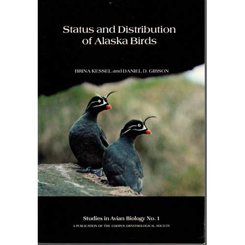 Item #SAB1 Status and Distribution of Alaska Birds. SAB No. 1. Brina KESSEL, Daniel D. GIBSON.