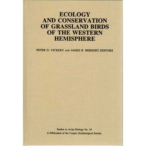 Item #SAB19 Ecology and Conservation of Grassland Birds of the Western Hemisphere (HC). SAB No. 19. Peter D. Vickery, James R. Herkert.
