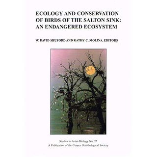 Item #SAB27 Ecology and Conservation of Birds of the Salton Sink: An Endangered Ecosystem. SAB...