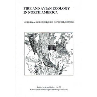 Item #SAB30 Fire and Avian Ecology in North America. SAB No. 30. Victoria A. SAAB, Hugh D. W. POWELL