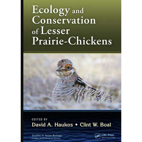 Item #SAB48 Ecology and Conservation of Lesser Prairie-Chickens. David A. Haukos, Clint Boal.