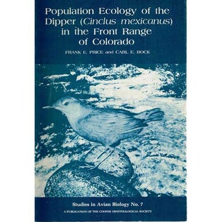Item #SAB7 Population Ecology of the Dipper (Cinclus mexicanus) in the Front Range of Colorado....
