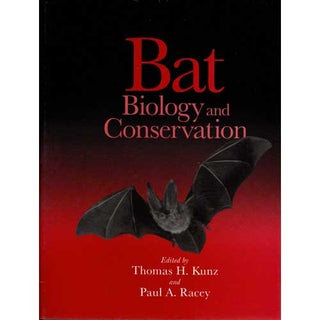 Item #TK002 Bat Biology and Conservation. Thomas H. Kunz, Paul A. Racey