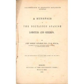 Item #WB12122802 A Synopsis of the Britannic Spanish Lobsters and Shrimps. John Robert Kinahan