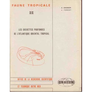 Item #WB1508101 Les Crevettes Profondes de l'Atlantique Oriental Tropical. A. Crosnier, J. Forest