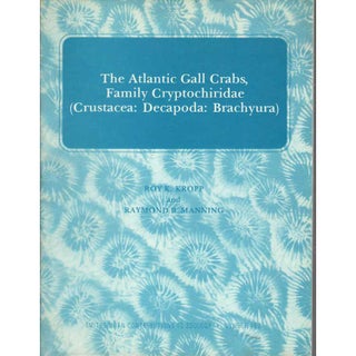 Item #WB2203 The Atlantic Gall Brabs, Family Cryptochiridae (Crustacea: Decapoda: Brachyura). Roy...