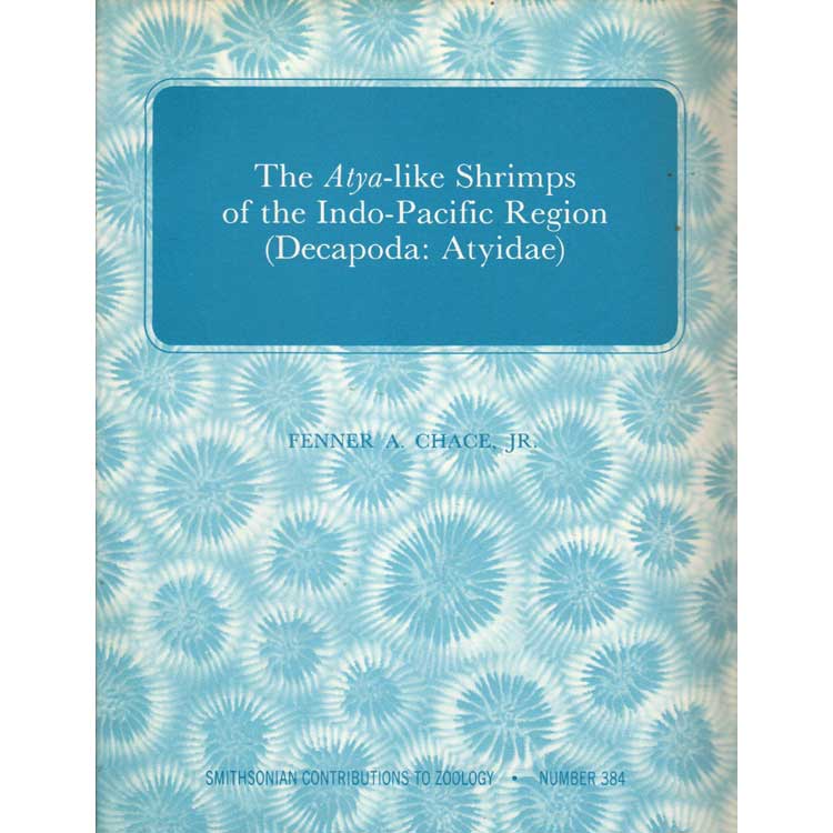 Item #WB2207 The Atya-like Shrimps of the Indo-Pacific Region (Decapods: Atyidae. Fenner A. Jr Chance.