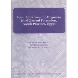 Item #WBSCP62 Fossil Birds from the Oligocene Jebel Qatrani Formation, Fayum Province, Egypt. D. Tab Rasmussen, Storrs L. Olson, Elwyn L. Simons.