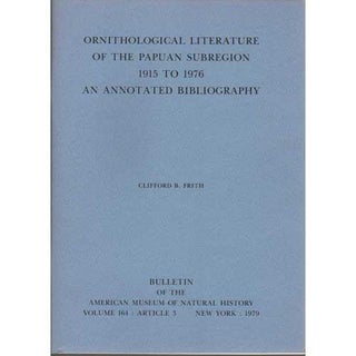 Item #Z010808-2 Ornithological Literature of the Papuan Subregion 1915 To1976: An Annotated...