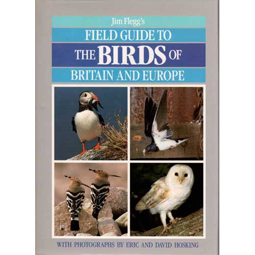 Item #Z04042008 Jim Flegg's Field Guide to the Birds of Britain and Europe. Jim Flegg.